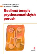 Rodinná terapie psychosomatických poruch - Vladislav Chvála, ...