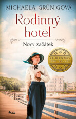 Rodinný hotel. Nový začátek - Michaela Grünigová