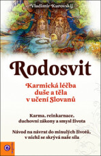 Rudosvit - Karmická léčba duše a těla v učení Slovanů - Vladimír Kurovskij