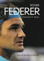 Roger Federer: tenisový král (Defekt) - David Kozohorský