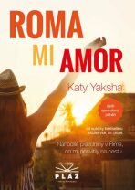 ROMA MI AMOR - Nahodilé prázdniny v Římě, co mi posvítily na cestu (Defekt) - Katy Yaksha
