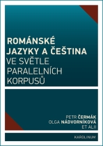Románské jazyky a čeština ve světle paralelních korpusů - Petr Čermák, ...