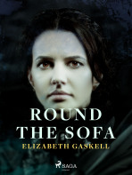 Round the Sofa - Elizabeth Gaskellová