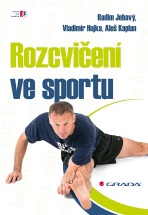 Rozcvičení ve sportu - Aleš Kaplan, Radim Jebavý, ...