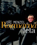 Jiří Menzel: Rozmarná léta - Jiří Menzel