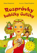 Rozprávky babičky Guličky - Vlasta Švejdová, ...