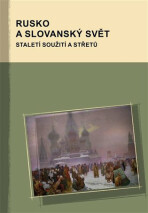 Rusko a slovanský svět - Marek Příhoda, Markus Giger, ...