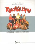 Rychlé šípy - 10 let společného života - Josef Kubáník,Robert Bellan