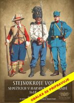 Stejnokroje vojáků sloužící v habsburské armádě v letech 1618-1918 - 
