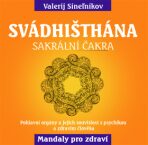 Svádhišthána - Křížové centrum - Valerij Sineľnikov