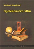 Společenstvo vlků - Vladimír Pospíchal