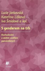 S genderem na trh - Lucie Jarkovská, ...