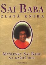 Zlatá kniha - Myšlenky Sai Baby na každý den - Saí Baba Satja