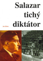 Salazar - tichý diktátor - Jan Klíma