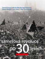Sametová revoluce po 30 letech - Jan Sokol, Olga Sommerová, ...