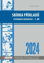 Sbírka příkladů k učebnici účetnictví I. díl 2024 - Pavel Štohl