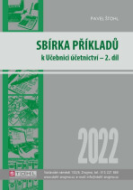 Sbírka příkladů k učebnici účetnictví II. díl 2022 - Pavel Štohl