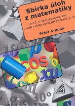 Sbírka úloh pro 2.stupeň ZŠ a nižší ročníky víceletých gymnázií, 2.díl - Petr Krupka