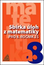Sbírka úloh z matematiky pro 8. ročník ZŠ - 