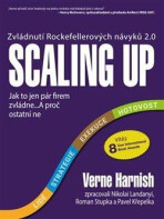 Scaling Up - Jak to jen pár firem zvládne... A proč ostatní ne - Verne Harnish