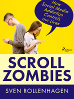 Scroll Zombies: How Social Media Addiction Controls our Lives - Sven Rollenhagen