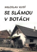 Se slámou v botách - Miloslav Kusý