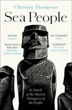 Sea People : In Search of the Ancient Navigators of the Pacific (Defekt) - Thompson Christina