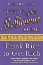 Secrets Of The Millionaire Mind - T. Harv Eker