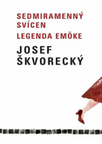 Sedmiramenný svícen, Legenda Emöke - Josef Škvorecký