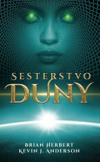 Sesterstvo Duny - Kevin James Anderson, ...