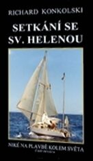 Setkání se Sv.Helenou - Plavby za dobrodružstvím + DVD Mys Dobré naděje! - Richard Konkolski