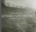 Setkání / Stretnutie + CD - Jan Skácel,Milan Rúfus