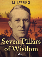 Seven Pillars of Wisdom - T.E. Lawrence