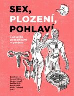 Sex, plození, pohlaví s několika poznámkami o genderu - Petr Hampl, Jan Havlíček, ...