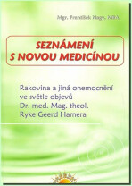 Seznámení s Novou medicínou - Nagy František