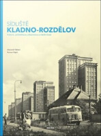 Sídliště Kladno-Rozdělov - Roman Hájek,Alexandr Němec