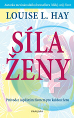 Síla ženy - Louise L. Hay