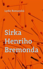 Sirka Henriho Bremonda - Lydie Romanská