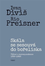 Skála se sesouvá do bořeliska - Ivan Diviš, Rio Preisner, ...