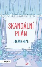 Skandální plán - Johana Kral,Jana Krobová