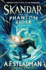 Skandar and the Phantom Rider - A. F. Steadmanová