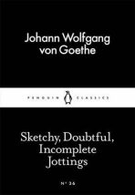 Sketchy, Doubtful, Incomplete Jottings (Defekt) - Johann Wolfgang Goethe