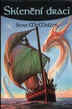 Sklenění draci - Sean McMullen
