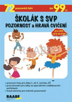 Školák s SVP Pozornost a hravá cvičení - Věra Gošová, ...