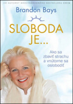 Sloboda je... - Brandon Bays