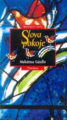 Slova pokoje - Mahátma Gándhí