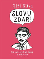 Slovu zdar! - Jiří Slíva