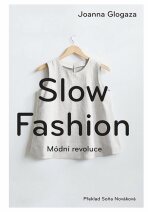 Slow fashion - Joanna Glogaza