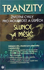 Slunce a Měsíc - Tranzity 1 cykly osudu - Robert Hand