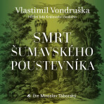 Smrt šumavského poustevníka - Vlastimil Vondruška